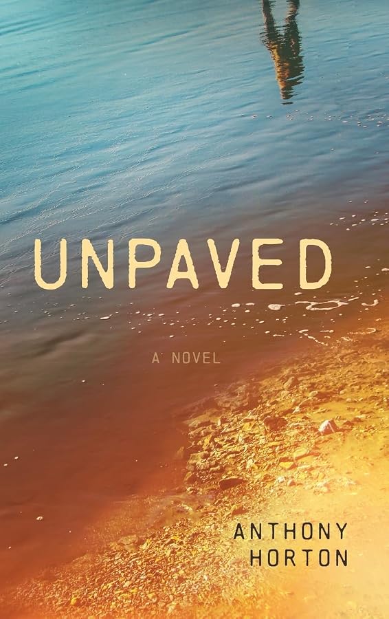 Cover of the novel Unpaved by Anthony Horton